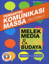 Pengantar Komunikasi Massa: Melek Media dan Budaya Jilid 2 Edisi 5