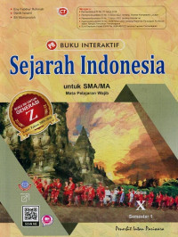 Sejarah Indonesia Mata Pelajaran Wajib Kelas X Semester 1 (Buku Interaktif)