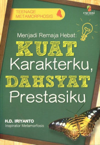 Menjadi Remaja Hebat: Kuat Karakterku, Dahsyat Prestasiku