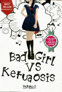 Bad Girl VS Ketua Osis